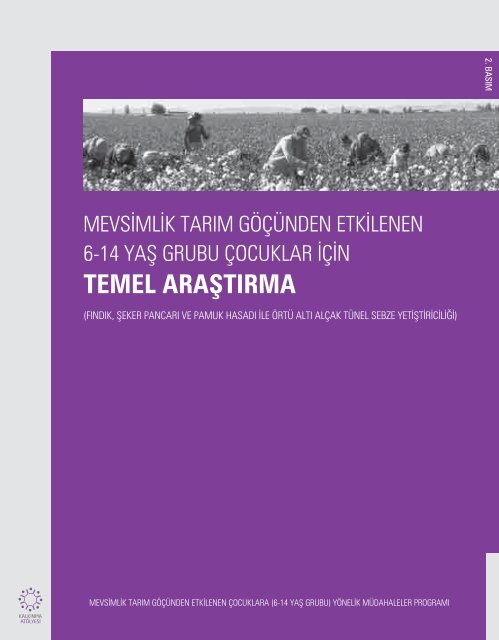 MEVSİMLİK TARIM GÖÇÜNDEN ETKİLENEN 6-14 YAŞ GRUBU ÇOCUKLAR İÇİN TEMEL ARAŞTIRMA