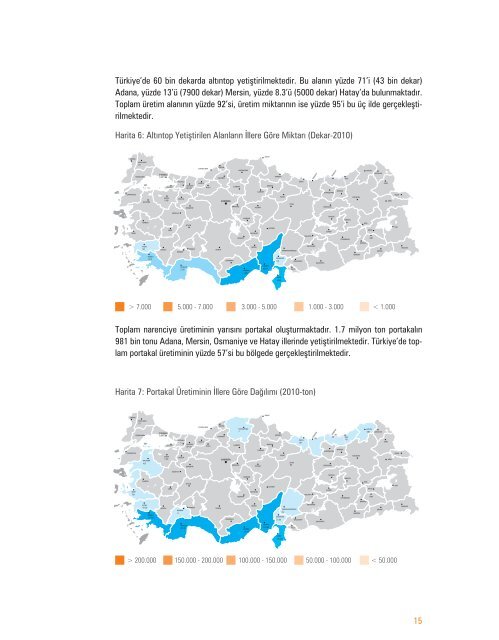 ÇUKUROVA’DA MEVSİMLİK TARIM İŞLERİNDE ÇALIŞAN ÇOCUKLAR İÇİN MODEL EYLEM PLANI