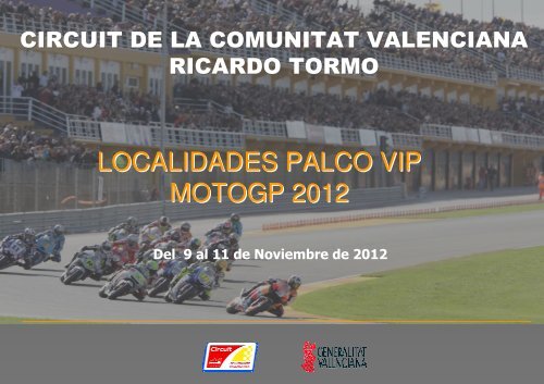 LOCALIDADES PALCO VIP MOTOGP 2012 - Circuit de la Comunitat ...