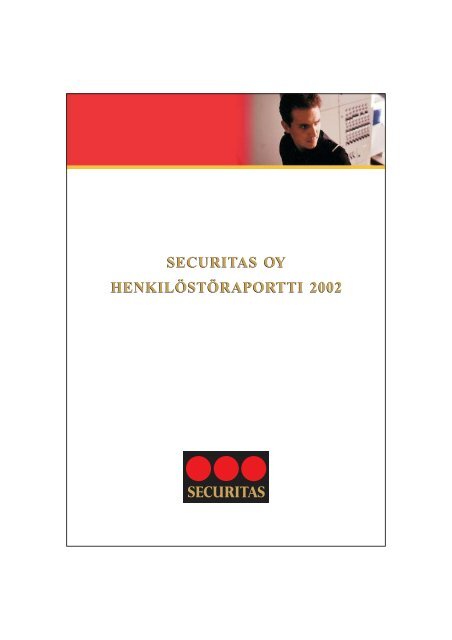 SECURITAS OY HENKILÃSTÃRAPORTTI 2002 SECURITAS OY ...