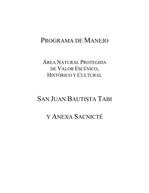 programa de manejo san juan bautista tabi y anexa sacnicté