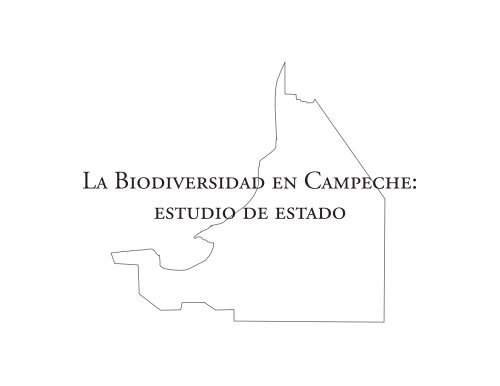 La Biodiversidad en Campeche Estudio de Estado