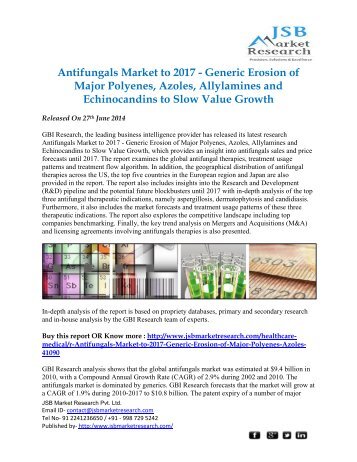 Antifungals Market to 2017 - Generic Erosion of Major Polyenes, Azoles, Allylamines and Echinocandins to Slow Value Growth
