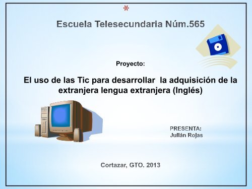 Uso de las TicÂ´s para facilitar la adquisiciÃ³n de la lengua extranjera