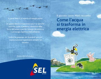 Come l'acqua si trasforma in energia elettrica - SEL AG