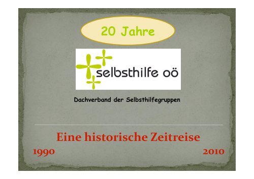 20 Jahre Eine historische Zeitreise - Selbsthilfe OÃ