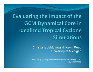 Evaluating the Impact of the GCM Dynamical Core in Idealized ...