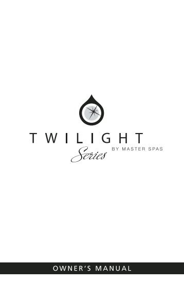 2009 Twilight Owner's Manual - Master Spas