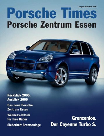 Ausgabe MÃ¤rz/April 2006 [565 KB] - Porsche Zentrum Essen