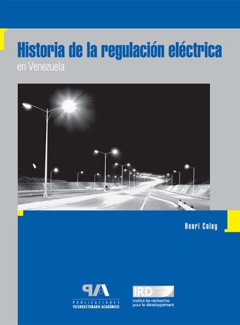 Historia de la regulación eléctrica en Venezuela - Universidad de ...