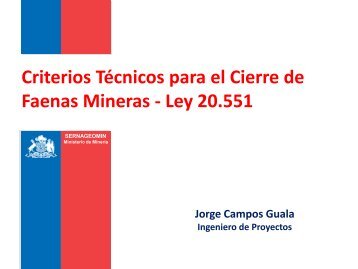 Criterios Técnicos para el Cierre de Faenas Mineras ... - Sernageomin