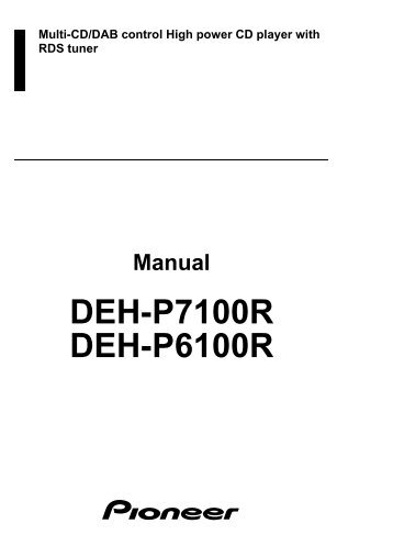 DEH-P7100R DEH-P6100R - Service.pioneer-eur.com - Pioneer