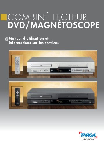 COMBINÉ LECTEUR DVD/MAGNÉTOSCOPE - Targa Service Portal