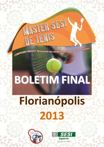 BOLETIM FINAL MASTER TÃNIS FPOLIS 2013.pdf - SESI - Esporte