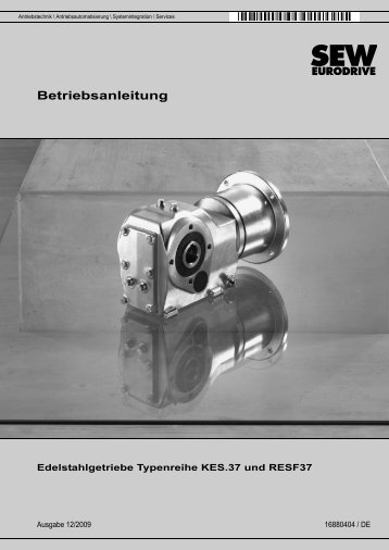 Edelstahlgetriebe Typenreihen KES.37 und RESF37 - SEW Eurodrive