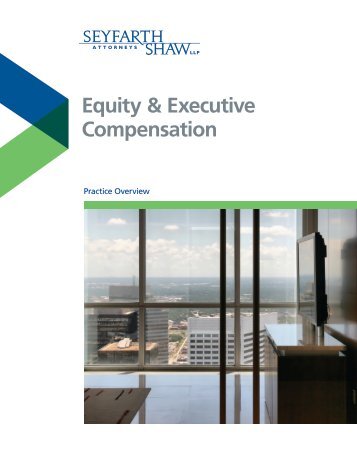 Equity & Executive Compensation Brochure - Seyfarth Shaw LLP