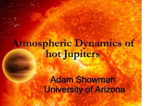 Atmospheric Dynamics of hot Jupiters
