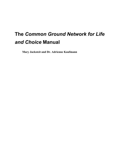 The Common Ground Network for Life and Choice Manual