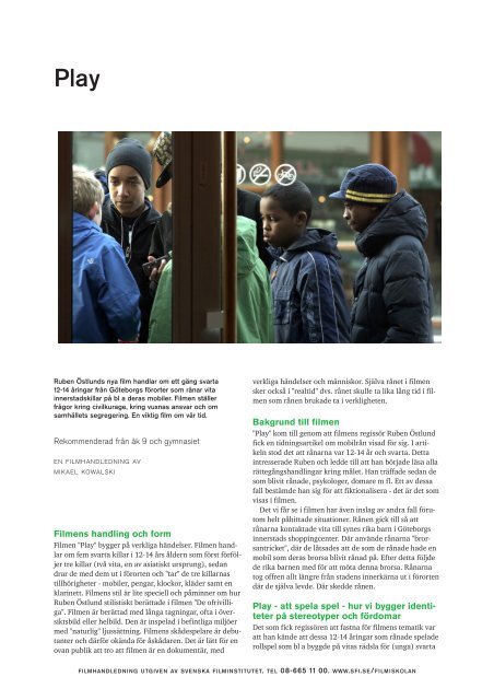Filmens handling och form Bakgrund till filmen Play - att spela spel ...