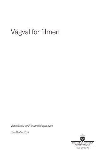 Vägval för filmen, SOU 2009:73 - Swedish Film Institute