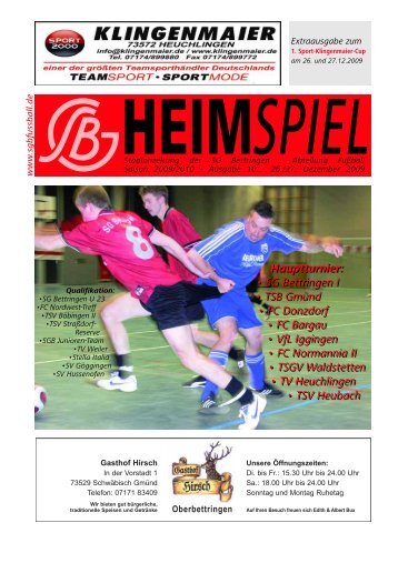 Hauptturnier: • SG Bettringen I • TSB Gmünd • FC Donzdorf • FC ...