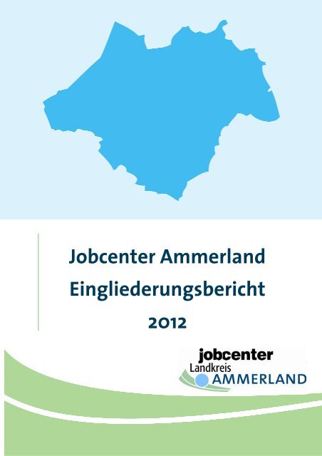 Eingliederungsbericht Landkreis Ammerland - jobcenter | SGB II ...