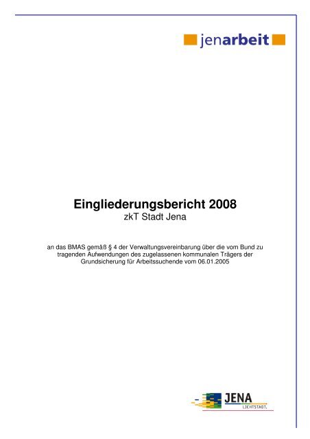 Eingliederungsbericht Stadt Jena - jobcenter | SGB II Reform