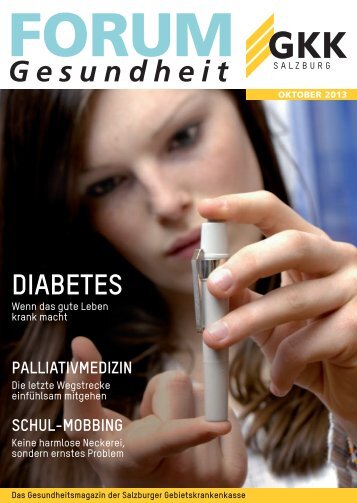 Ausgabe – Oktober 2013 - bei der Salzburger Gebietskrankenkasse