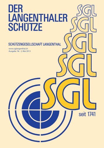 SchÃ¼tz Nr. 2 2013 - SchÃ¼tzengesellschaft Langenthal