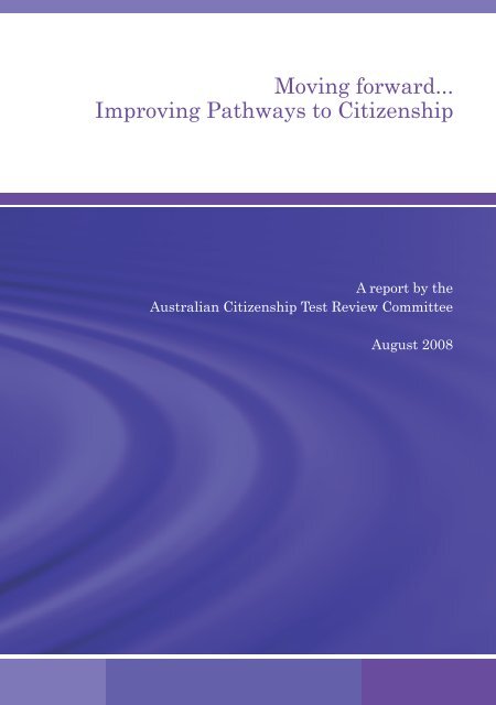 Moving forward ... Improving Pathways to Citizenship - Australian ...