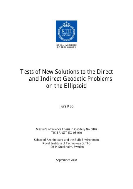 Tests Of New Solutions To The Direct And Indirect Geodetic Problems