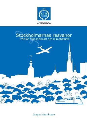 Stockholmarnas resvanor - mellan trÃ¤ngselskatt och klimatdebatt