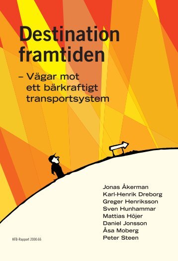 Destination framtiden - VÃ¤gar mot ett bÃ¤rkraftigt transportsystem.