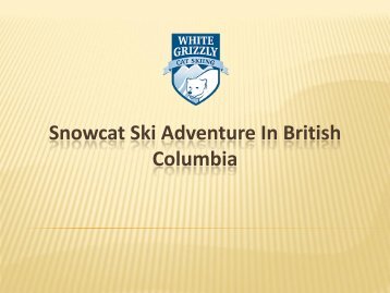 Snowcat Ski Adventure in British Columbia