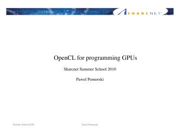 OpenCL for programming GPUs - SHARCNet