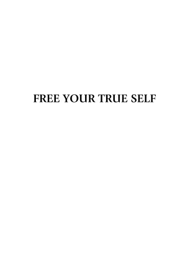 FREE YOUR TRUE SELF