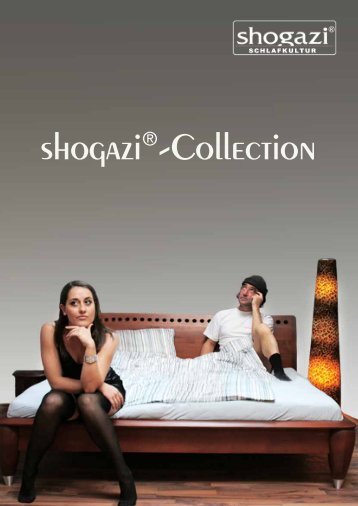 shogazi®-Collection - shogazi ® Schlafkultur München