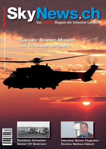 Exklusiv: Bosnien-Mission der Schweizer Luftwaffe - SkyNews.ch