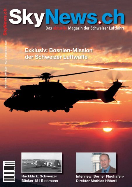 Exklusiv: Bosnien-Mission der Schweizer Luftwaffe - SkyNews.ch