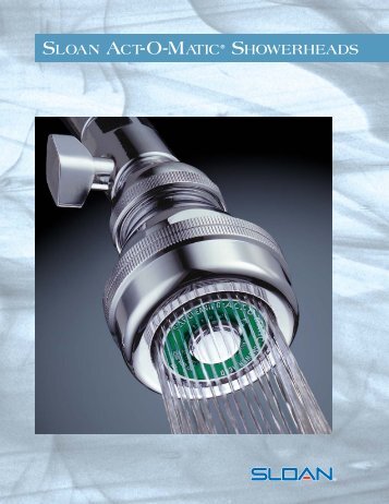 Sloan Act-O-Matic Showerheads - Sloan Valve Company