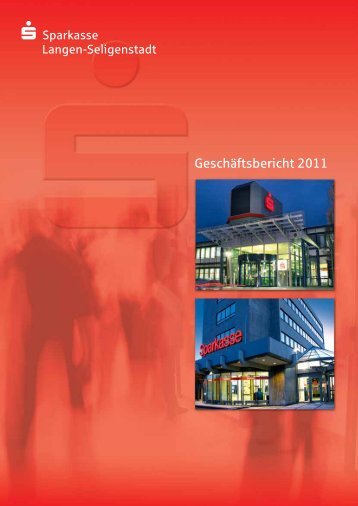 Geschäftsbericht 2011 - Sparkasse Langen-Seligenstadt