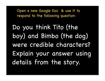 Do you think Tito (the boy) and Bimbo (the dog) were credible ...