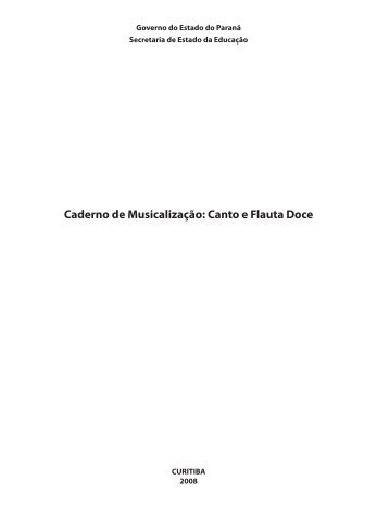 Caderno de Musicalização: Canto e Flauta Doce - Portal do Professor