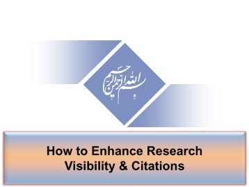 How to Enhance Research Visibility & Citations