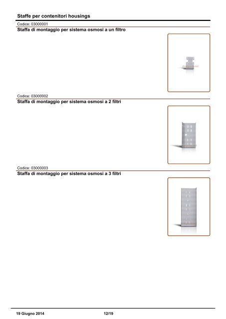 Sinergroup Catalogo Contenitori Housings Filtro - Contenitori standard housings Staffe per contenitori housings Chiavi housings