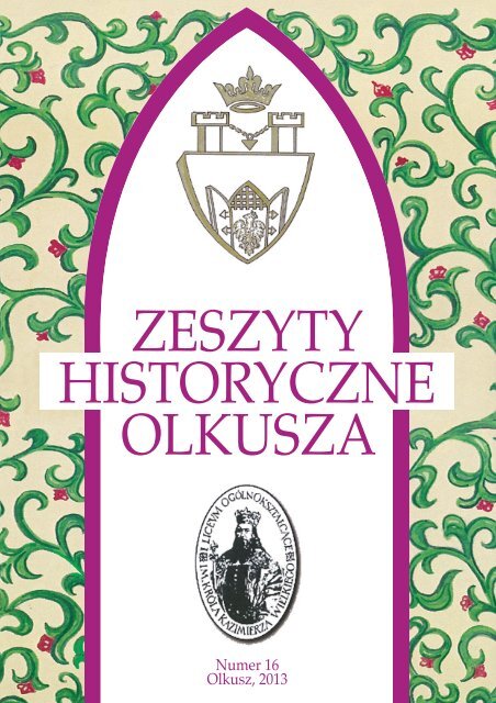 Zeszyty Historyczne Olkusza Numer 16 Olkusz, 2013