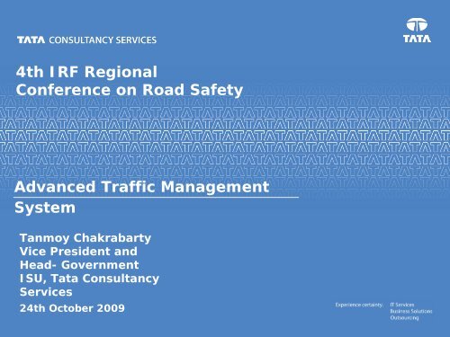 Mr. Tanmoy Chakraborty, V.P. TCS, New Delhi - IRF India chapter