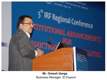 Mr. Omesh Garga, Business Head, EI Dupont - IRF India chapter