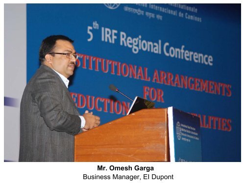 Mr. Omesh Garga, Business Head, EI Dupont - IRF India chapter