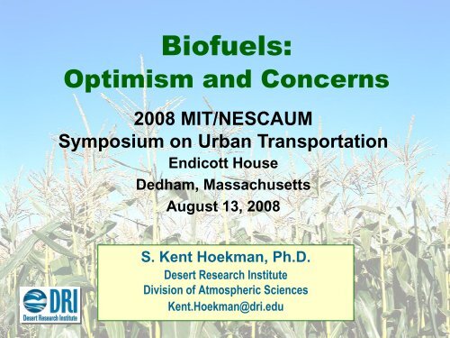 Biofuels: Optimism and Concerns - Desert Research Institute